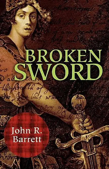 Broken Sword by John R. Barrett