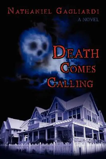 Death Comes Calling by Nathaniel Gagliardi