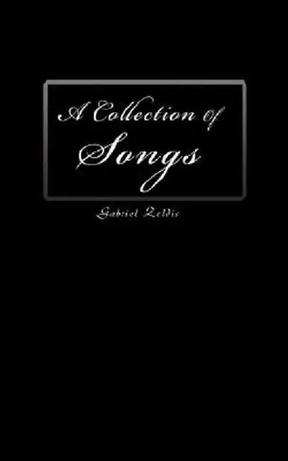 A Collection of Songs by Gabriel Zeldis