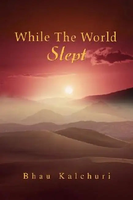 While the World Slept by Bhau Kalchuri