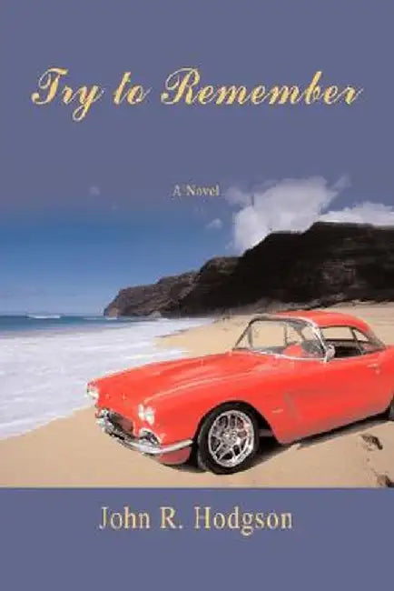 Try to Remember by John R. Hodgson