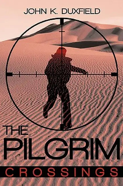 The Pilgrim: Crossings by John K. Duxfield