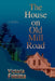 The House on Old Mill Road by Victoria Frittitta