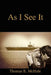 As I See It by Thomas E. McHale
