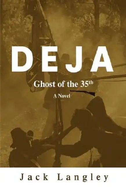 Deja: Ghost of the 35th by Jack Langley