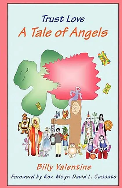 Trust Love: A Tale of Angels by Billy Valentine