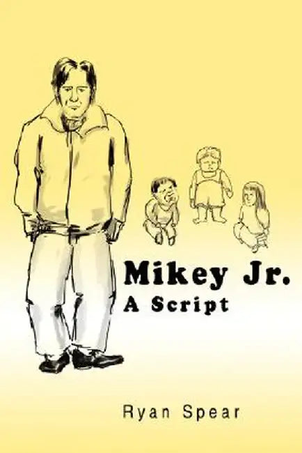 Mikey Jr.: A Script by Ryan Spear