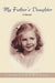 My Father's Daughter: A Memoir by Eleanor Ramsay Williamson