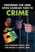 Crossing the Line: When Gamblers Turn to Crime by S. Hale Humphrey-Jones