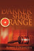 A Darker Shade of Orange by Robert P. Desjardins