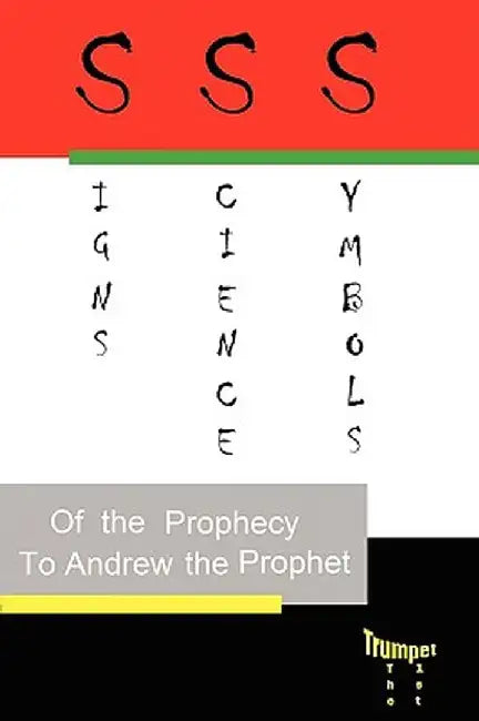 Signs, Science and Symbols of the Prophecy: Andrew the Prophet by Aspen Christian College