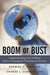 Boom or Bust: Understanding and Profiting from a Changing Consumer Economy by Douglas C. Robinson