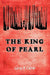 The King of Pearl by Larry R. Carter