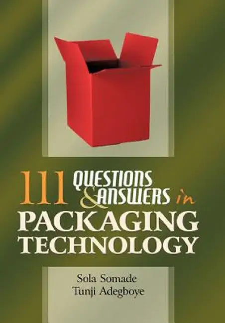 111 Questions and Answers in Packaging Technology by Tunji Adegboye