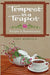 Tempest in a Teapot: Recipes & Reminiscence by Sara Marsala