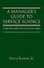 A Manager's Guide to Service Science: A Comprehensive Guide to Service Science for Managers by Harry, Jr. Katzan