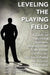 Leveling the Playing Field: A Guide to Successful Business Development Transactions for Private and Small Public Life Science Companies by Lawrence P. Horowitz