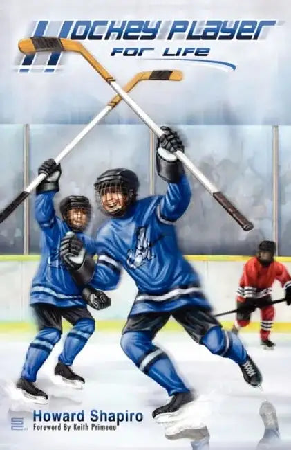 Hockey Player for Life by Howard Shapiro
