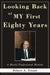 Looking Back at My First Eighty Years: A Mostly Professional Memoir by Robert A. Potash