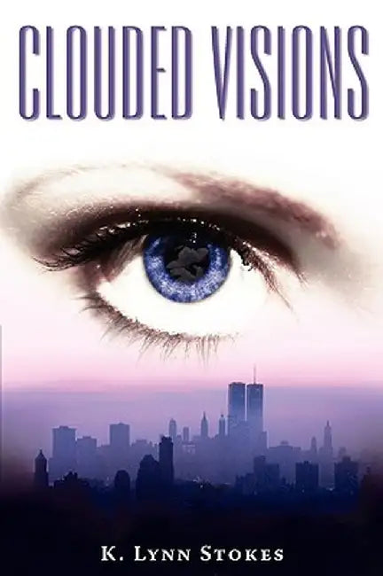 Clouded Visions by K. Lynn Stokes