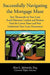 Successfully Navigating the Mortgage Maze by Alan Jablonski