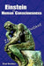 Einstein and Human Consciousness: Eternity Is an Instant by Brad Buettner