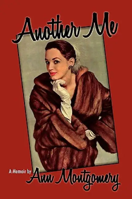 Another Me: A Memoir by Ann Montgomery