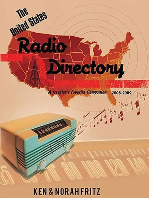 The United States Radio Directory: A Traveler's Favorite Companion 2008-2009 by Ken Fritz