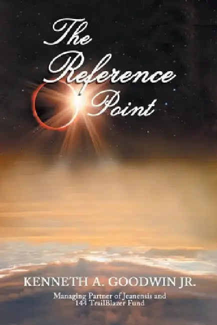 The Reference Point by Jr. Goodwin Kenneth A.