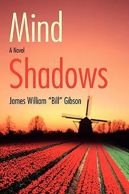 Mind Shadows by James William "Bill" Gibson