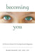Becoming You: An Owner's Manual for Creating Personal Happiness by B. Marshall