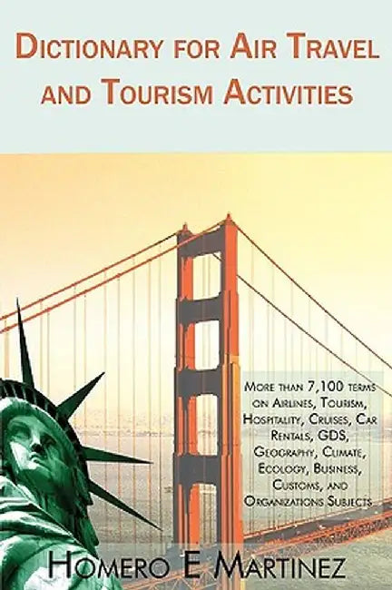 Dictionary for Air Travel and Tourism Activities: Over 7,100 Terms on Airlines by Homero E. Martinez