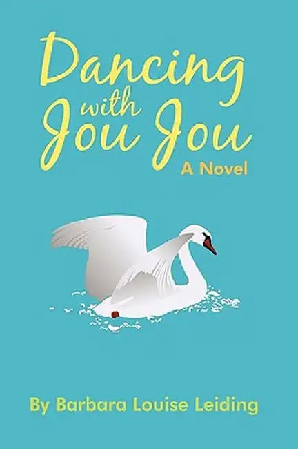 Dancing with Jou Jou by Barbara Louise Leiding