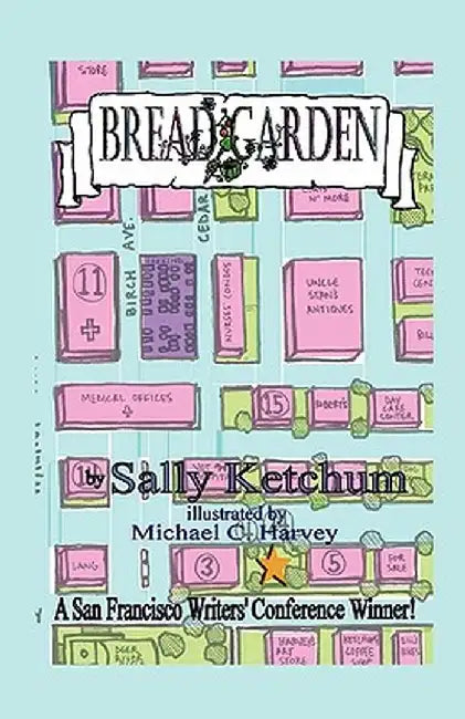 Bread Garden by Sally Ketchum