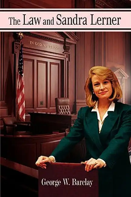 The Law and Sandra Lerner by George W., Jr. Barclay