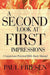 A Second Look at First Impressions: A Layperson's Practical Bible Study Manual by Paul R. Friesen
