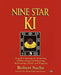 Nine Star KI: Feng Shui Astrology for Deepening Self-Knowledge and Enhancing Relationships, Health, and Prosperity by Robert Sachs