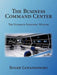 The Business Command Center: The Ultimate Strategic Weapon by Roger Lewandowski