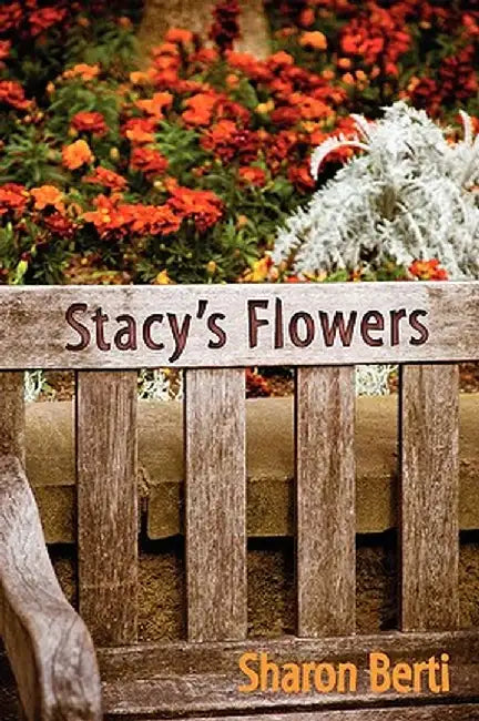 Stacy's Flowers by Sharon Berti