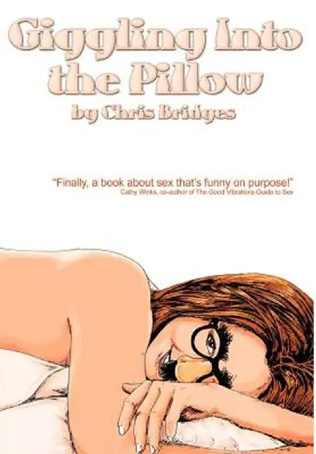 Giggling Into the Pillow by Chris Bridges