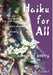Haiku for All: A Book of Poetry by William A. Fraenkel