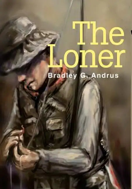 The Loner by Bradley G. Andrus