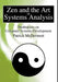 Zen and the Art of Systems Analysis: Meditations on Computer Systems Development by Patrick McDermott