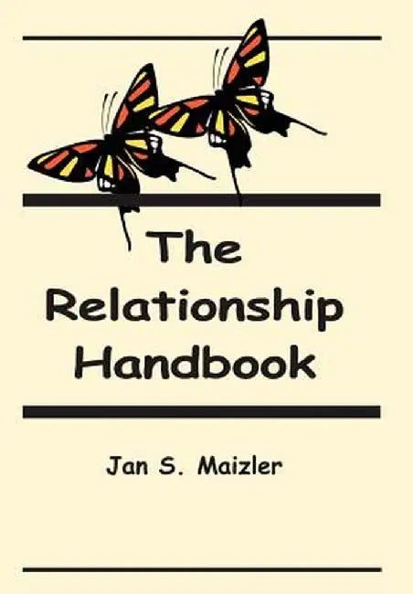The Relationship Handbook by Jan S. Maizler