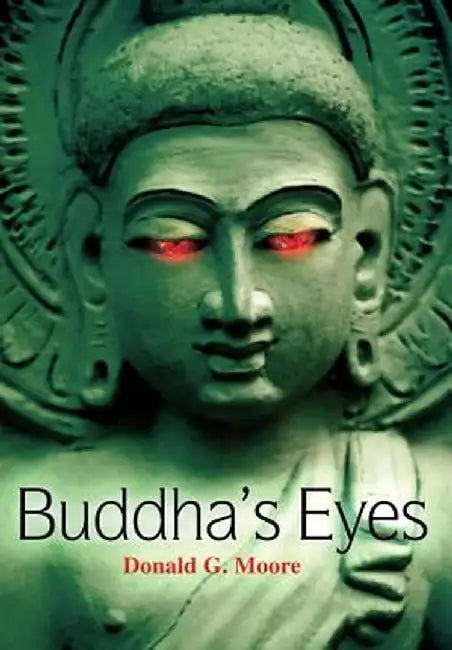 Buddha's Eyes by Donald G. Moore