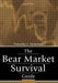 The Bear Market Survival Guide by Timothy J. McIntosh