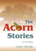The Acorn Stories: Second Edition by Duane Simolke