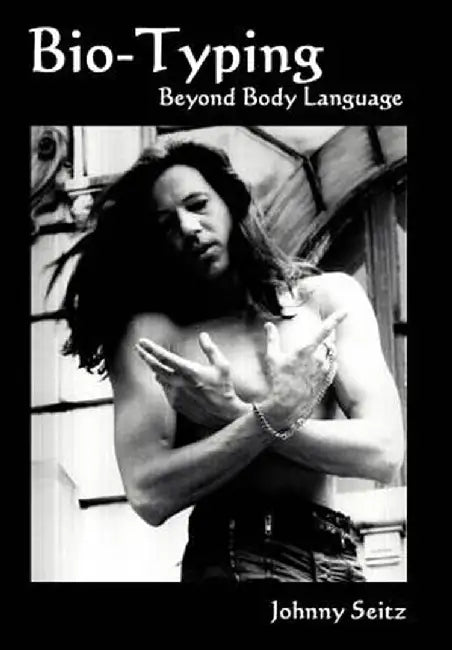 Bio-Typing Beyond Body Language by Johnny Seitz