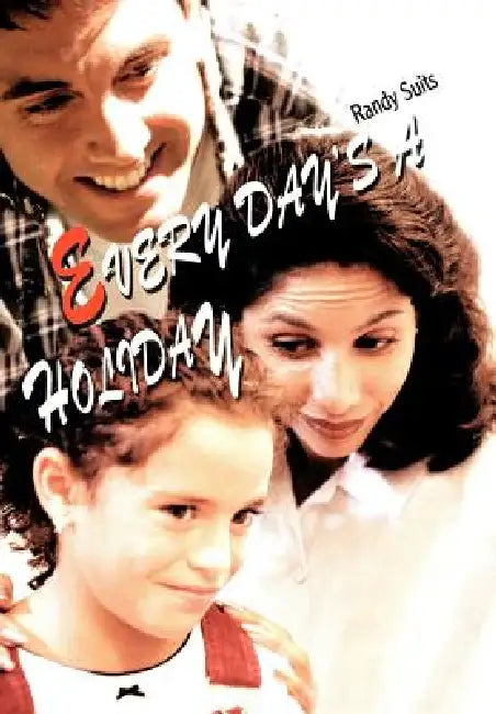 Every Day's a Holiday by Randy Suits