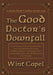 The Good Doctor's Downfall by Wint Capel